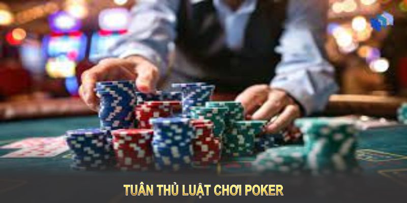 tuan-thu-luat-choi-poker